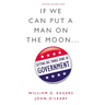 If We Can Put a Man on the Moon...: Getting Big Things Done in Government