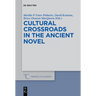 Cultural Crossroads in the Ancient Novel