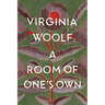 A Room of One's Own: The Virginia Woolf Library Authorized Edition