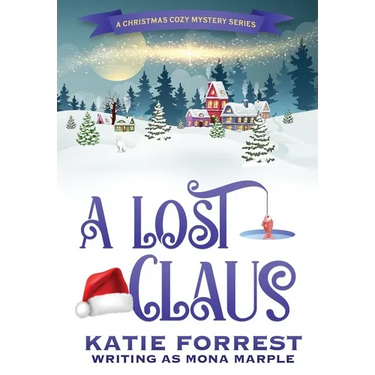 A Lost Claus: A Christmas Mystery Series Book 3