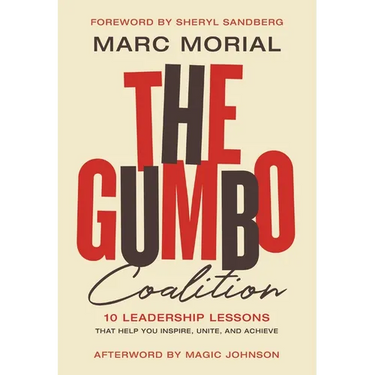The Gumbo Coalition: 10 Leadership Lessons That Help You Inspire, Unite, and Achieve