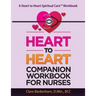 Heart to Heart Companion Workbook for Nurses