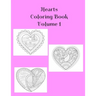 Hearts Coloring Book Volume 1: Hearts of Love Book Containing 25 Blank Heart Art with Alternating Blank Pages and Extra Pages For Your Doodles. Colori