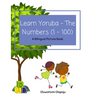 Learn Yoruba - The Numbers (1 -100): A Bilingual Picture Book