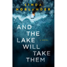 And the Lake Will Take Them