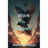 Work in Progress