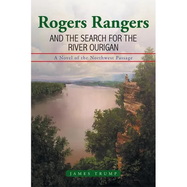 Rogers Rangers and the Search for the River Ourigan
