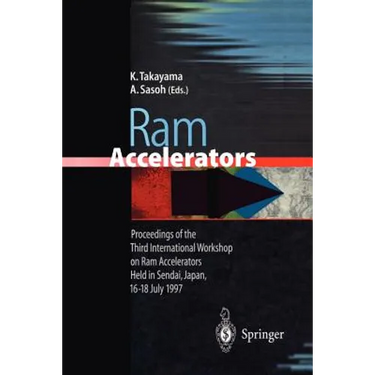 RAM Accelerators: Proceedings of the Third International Workshop on RAM Accelerators Held in Sendai, Japan, 16-18 July 1997