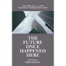 The Future Once Happened Here: New York, D.C., L.A., and the Fate of America's Big Cities