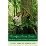 The Maya Forest Garden: Eight Millennia of Sustainable Cultivation of the Tropical Woodlands
