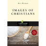 Images of Christians: 8 Studies for Individuals or Groups