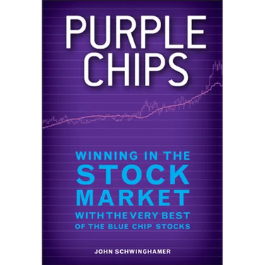 Purple Chips: Winning in the Stock Market with the Very Best of the Blue Chip Stocks