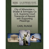 City of Milwaukee V. Shailer & Schniglau Co U.S. Supreme Court Transcript of Record with Supporting Pleadings