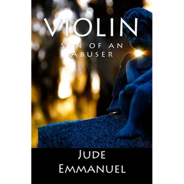 Violin: Son of an Abuser