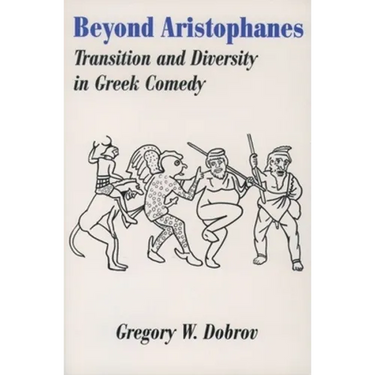 Beyond Aristophanes: Transition and Diversity in Greek Comedy