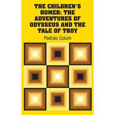 The Children's Homer: The Adventures of Odysseus and the Tale of Troy