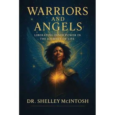 Warriors and Angels: Liberating Inner Power in the Journey of Life