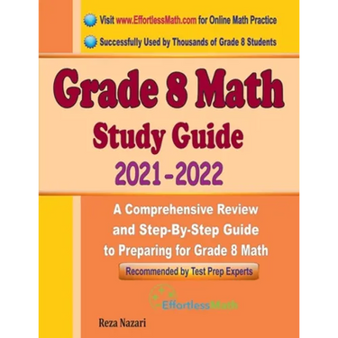 Grade 8 Math Study Guide 2021 - 2022: A Comprehensive Review and Step-By-Step Guide to Preparing for Grade 8 Math