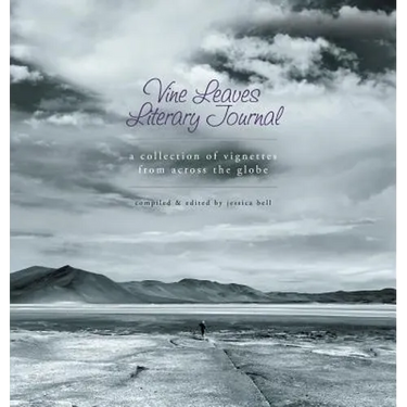 Vine Leaves Literary Journal: ​​A Collection of Vignettes From Across the Globe​