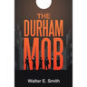 The Durham Mob