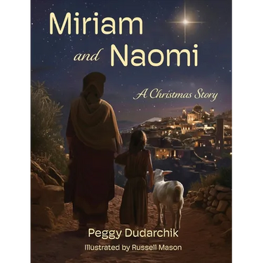Miriam and Naomi: A Christmas Story