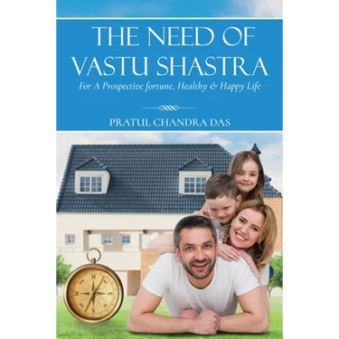 The Need of Vastu Shastra