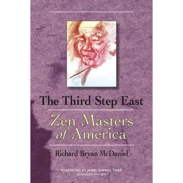 Third Step East: Zen Masters of America