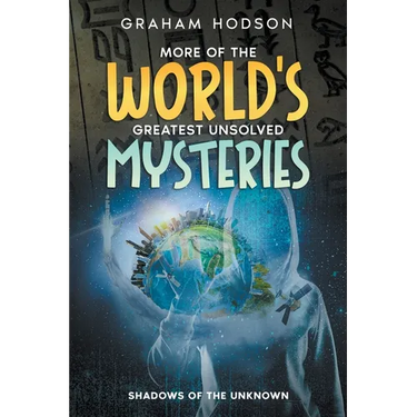 More of the World's Greatest Unsolved Mysteries Shadows of the Unknown