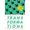 Transformations: Change Work across Writing Programs, Pedagogies, and Practices