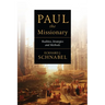 Paul the Missionary: Realities, Strategies and Methods