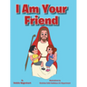 I Am Your Friend