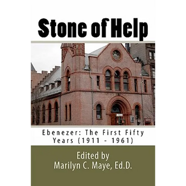 Stone of Help: Ebenezer: The First Fifty Years (1911 - 1961)