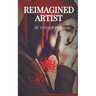 Reimagined Artist: Finding God in Darkness