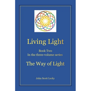 Living Light Book Two In the three-volume series The Way of Light