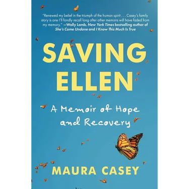 Saving Ellen: A Memoir of Hope and Recovery