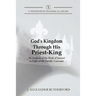 God's Kingdom through His Priest-King: An Analysis of the Book of Samuel in Light of the Davidic Covenant