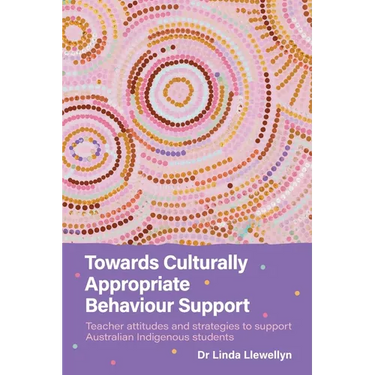 Towards Culturally Appropriate Behaviour Support: Teacher attitudes and strategies to support Australian Indigenous students