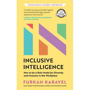 Inclusive Intelligence: How to Be a Role Model for Diversity and Inclusion in the Workplace