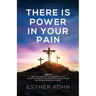 There Is Power In Your Pain