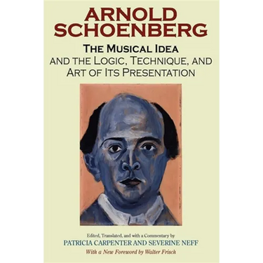 The Musical Idea and the Logic, Technique, and Art of Its Presentation, New Paperback English Edition