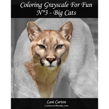 Coloring Grayscale For Fun - N°3 - Big Cats: 25 Big Cats Grayscale images to color and bring to life