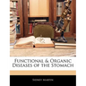 Functional & Organic Diseases of the Stomach