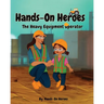 Hands-On Heroes, The Heavy Equipment Operator