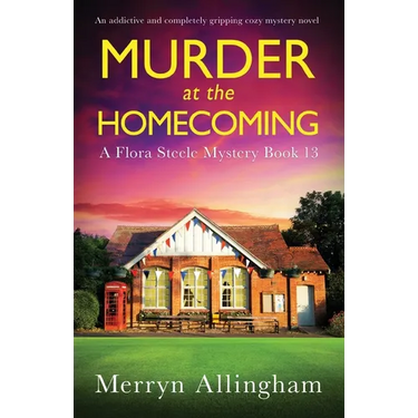 Murder at the Homecoming: An addictive and completely gripping cozy mystery novel