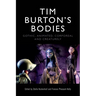 Tim Burton's Bodies: Gothic, Animated, Creaturely and Corporeal