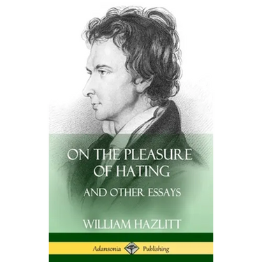 On the Pleasure of Hating: and Other Essays (Hardcover)