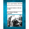 A concise treatise on the law of wills.