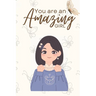 You are an Amazing Girl: Unleash Your Brilliance-A Guided Odyssey of Empowerment and Self-Discovery for Every Amazing Girl (Motivational book f