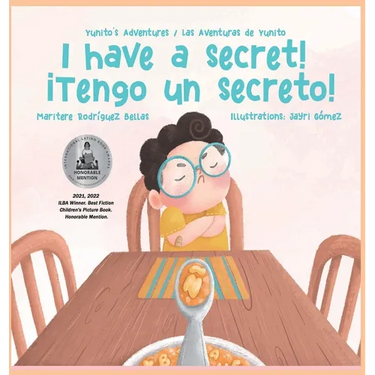¡I Have a Secret!/¡Tengo un Secreto!: Yunito's Adventures-Las Aventuras de Yunito