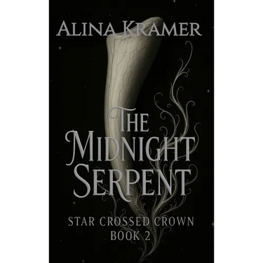 The Midnight Serpent: Star Crossed Crown Book 2